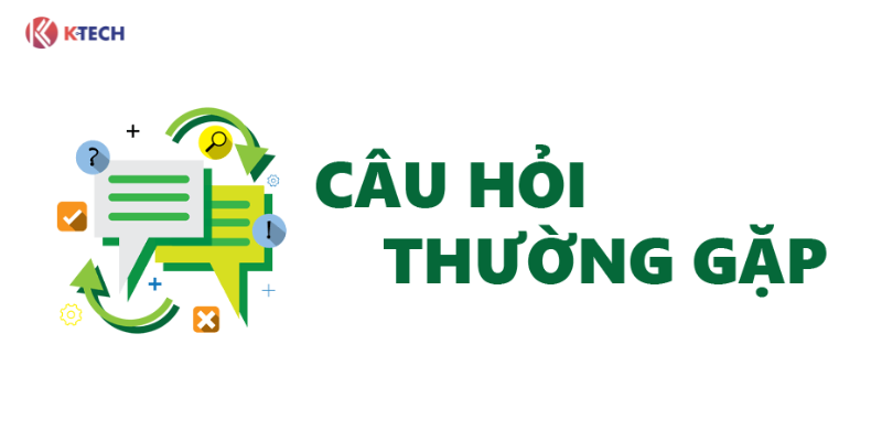 Câu hỏi thường gặp 