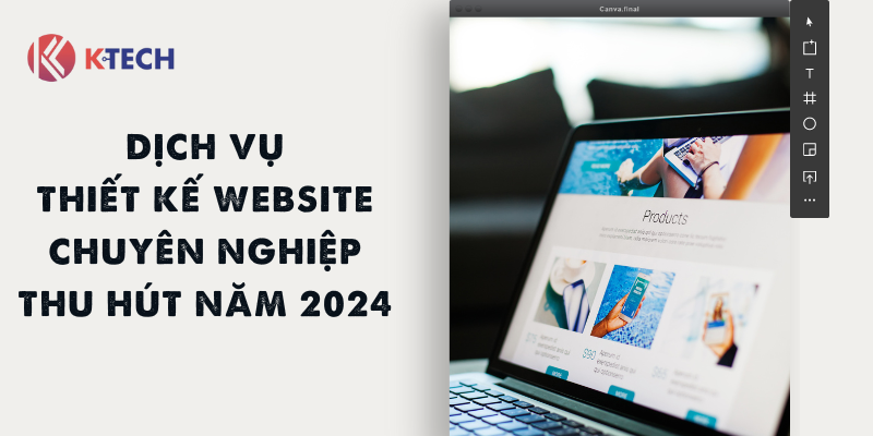 Dịch vụ thiết kế website chuyên nghiệp thu hút 2024