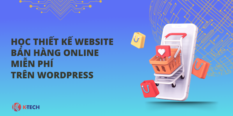 Học thiết kế website bán hàng online miễn phí trên WordPress