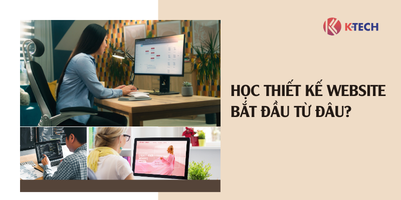 Học thiết kế website bắt đầu từ đâu?