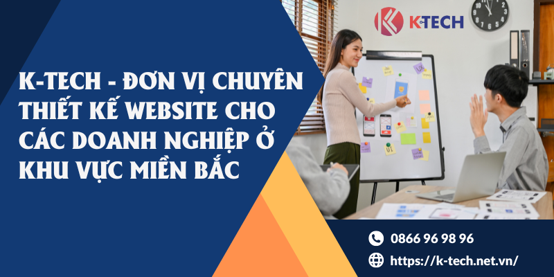 K-Tech - Đơn vị chuyên thiết kế website miền Bắc