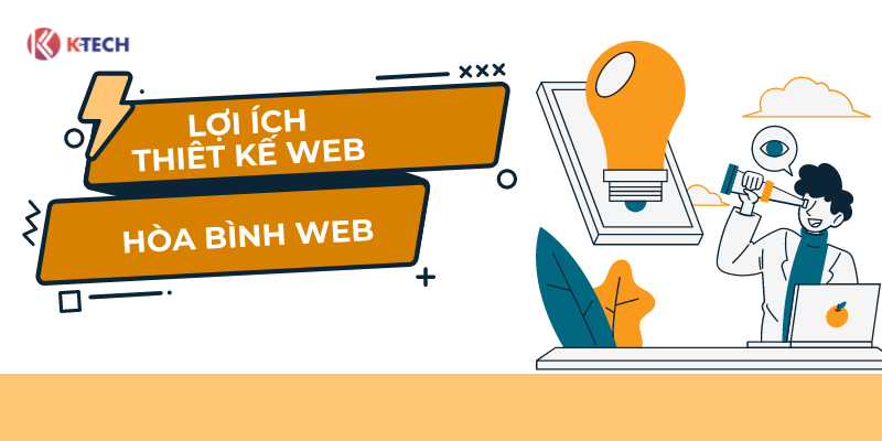 Lợi ích khi thiết kế wesbite miền Bắc tại Hòa Bình Web