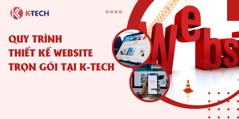 Quy trình thiết kế website tại KTech 
