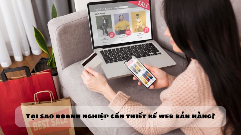 Tại sao doanh nghiệp cần thiết kế web bán hàng