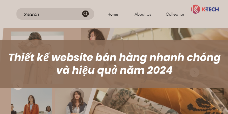 Thiết kế website bán hàng nhanh chóng và hiệu quả năm 2024