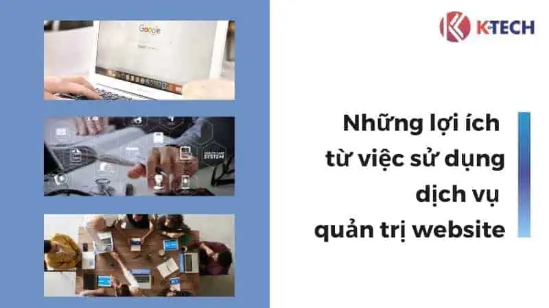 Những lợi ích từ việc sử dụng dịch vụ quản trị website