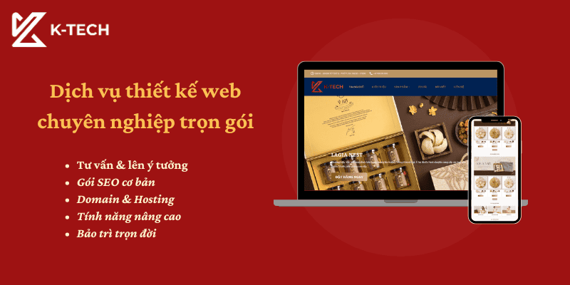 Dịch vụ thiết kế web chuyên nghiệp trọn gói tại K-TECH