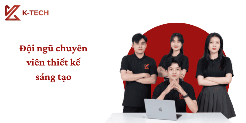 Đội ngũ chuyên viên K-TECH thiết kế sáng tạo dịch vụ thiết kế web