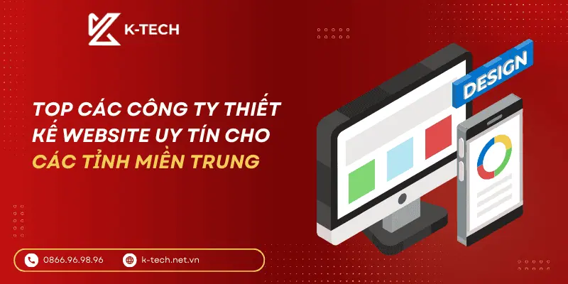 Top Các Công Ty Thiết Kế Website Uy Tín Cho Các Tỉnh Miền Trung