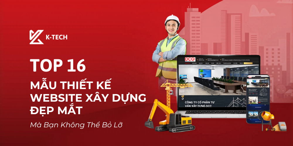 Top 16 Mẫu Thiết Kế Website Xây Dựng Đẹp Mắt Mà Bạn Không Thể Bỏ Lỡ 2026