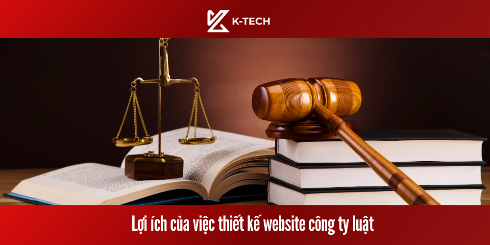 Lợi ích của việc thiết kế website công ty luật