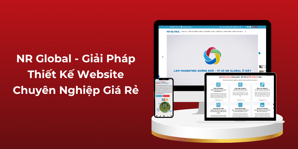 NR Global - Giải Pháp Thiết Kế Website Chuyên Nghiệp Giá Rẻ