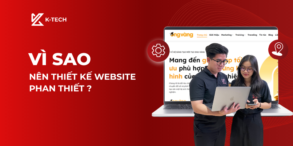Vì sao nên thiết kế website Phan Thiết