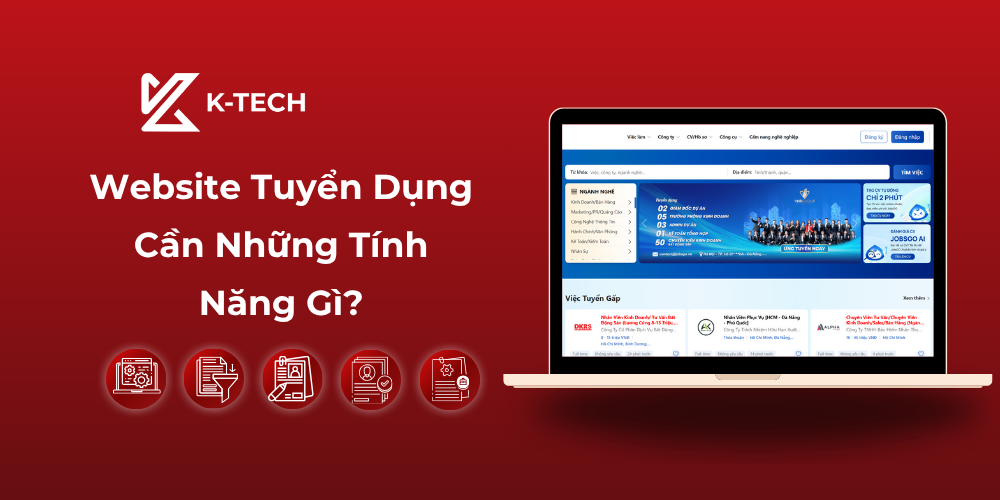 Website Tuyển Dụng Cần Những Tính Năng Gì