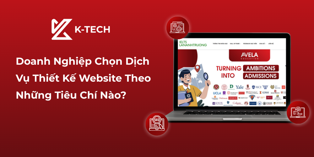Doanh Nghiệp Chọn Dịch Vụ Thiết Kế Website Theo Những Tiêu Chí Nào
