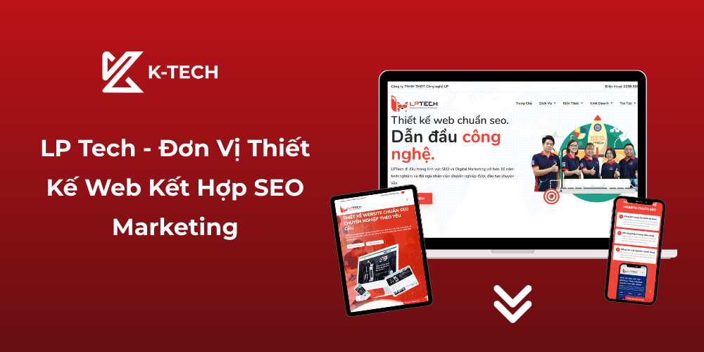 LP Tech - Đơn Vị Thiết Kế Web Kết Hợp SEO Marketing