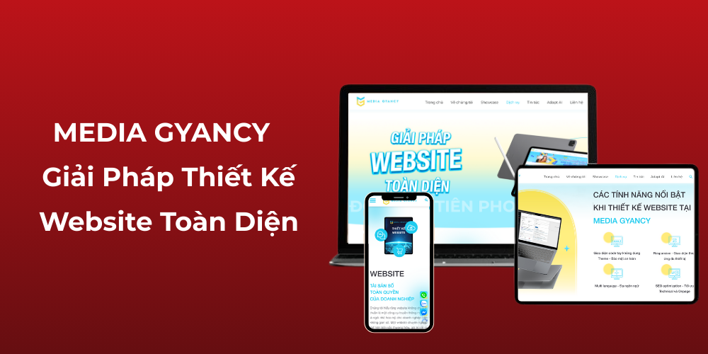 MEDIA GYANCY - Giải Pháp Thiết Kế Website Toàn Diện