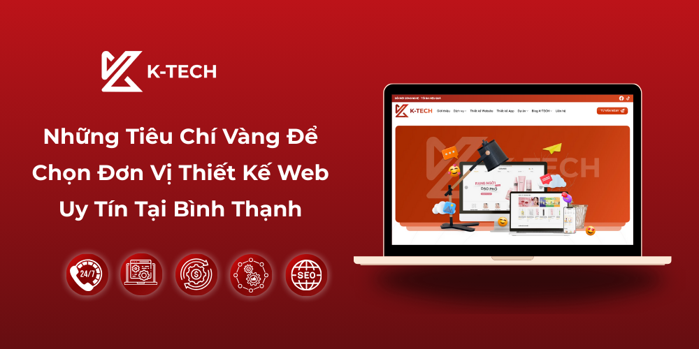 Những Tiêu Chí Vàng Để Chọn Đơn Vị Thiết Kế Web Uy Tín Tại Bình Thạnh
