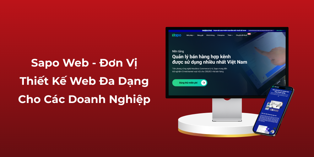Sapo Web - Đơn Vị Thiết Kế Web Đa Dạng Cho Các Doanh Nghiệp