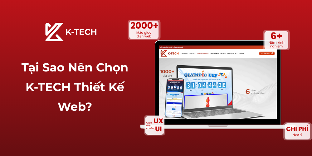 Tại Sao Nên Chọn K-TECH Thiết Kế Web