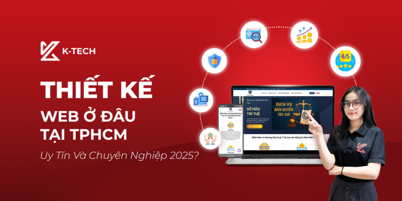 Thiết Kế Web Ở Đâu Tại TPHCM Uy Tín Và Chuyên Nghiệp 2025