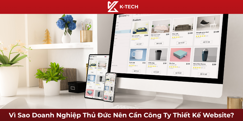 Vì Sao Doanh Nghiệp Thủ Đức Nên Cần Công Ty Thiết Kế Website