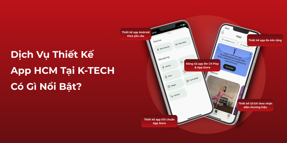 Dịch Vụ Thiết Kế App HCM Tại K-TECH Có Gì Nổi Bật