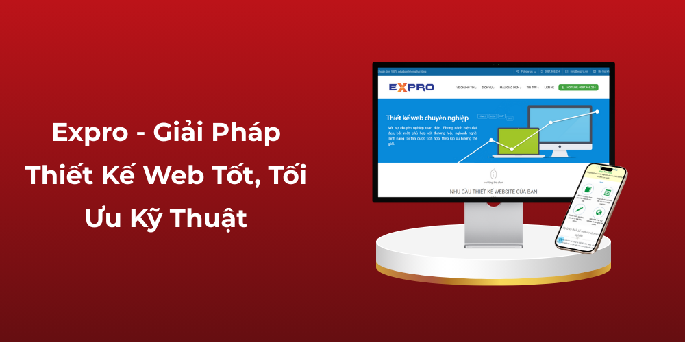 Expro - Giải Pháp Thiết Kế Web Tốt, Tối Ưu Kỹ Thuật