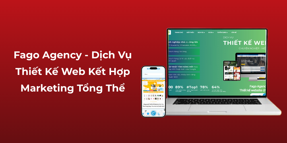 Fago Agency - Dịch Vụ Thiết Kế Web Kết Hợp Marketing Tổng Thể
