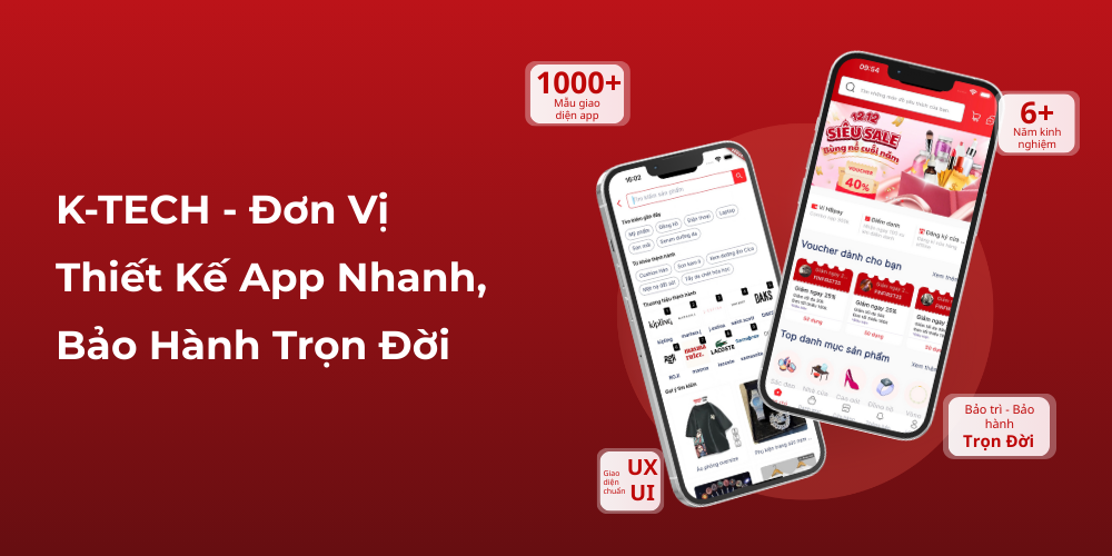 K-TECH - Đơn Vị Thiết Kế App Nhanh, Bảo Hành Trọn Đời