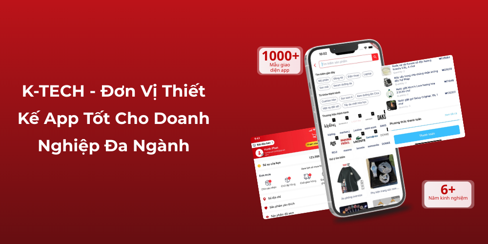 K-TECH - Đơn Vị Thiết Kế App Tốt Cho Doanh Nghiệp Đa Ngành