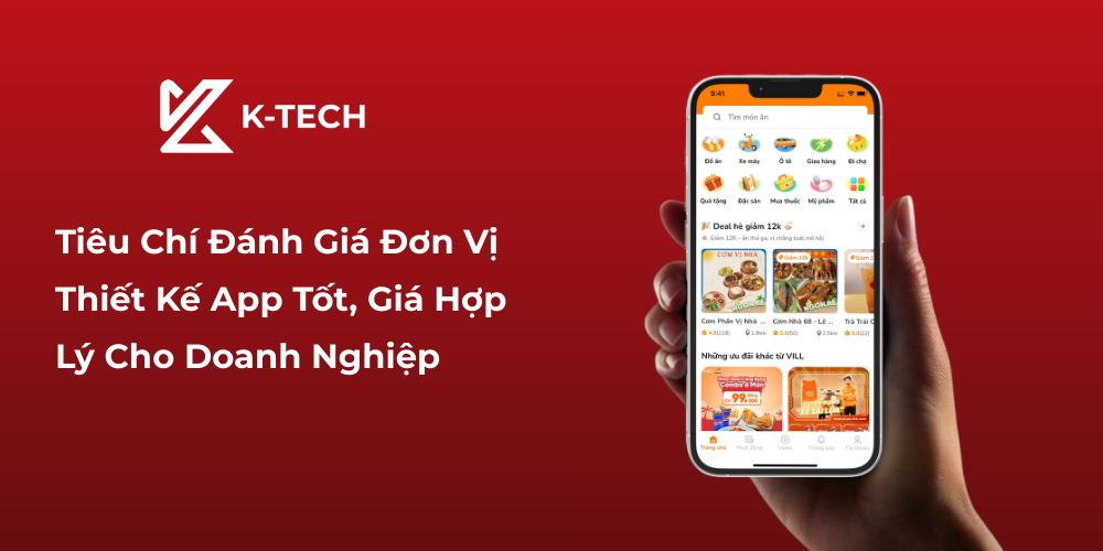 Tiêu Chí Đánh Giá Đơn Vị Thiết Kế App Tốt, Giá Hợp Lý Cho Doanh Nghiệp