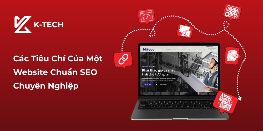 Các Tiêu Chí Của Một Website Chuẩn SEO Chuyên Nghiệp