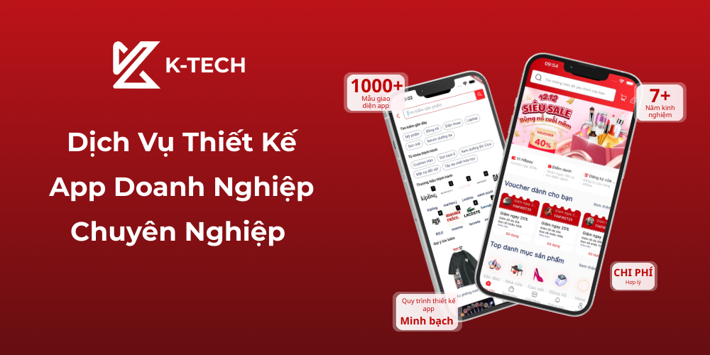 Dịch Vụ Thiết Kế App Doanh Nghiệp Chuyên Nghiệp Tại K-TECH