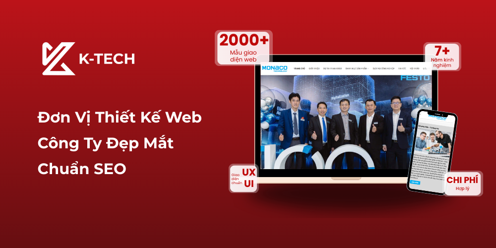 K-TECH - Đơn Vị Thiết Kế Web Công Ty Đẹp Mắt Chuẩn SEO