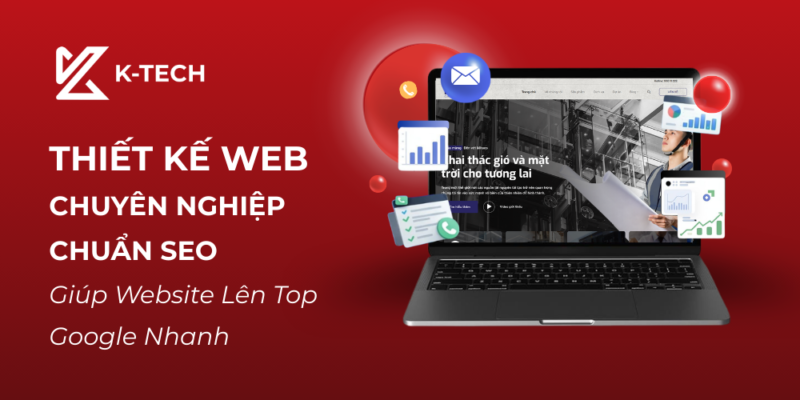 Thiết Kế Web Chuyên Nghiệp Chuẩn SEO Giúp Website Lên Top Google Nhanh