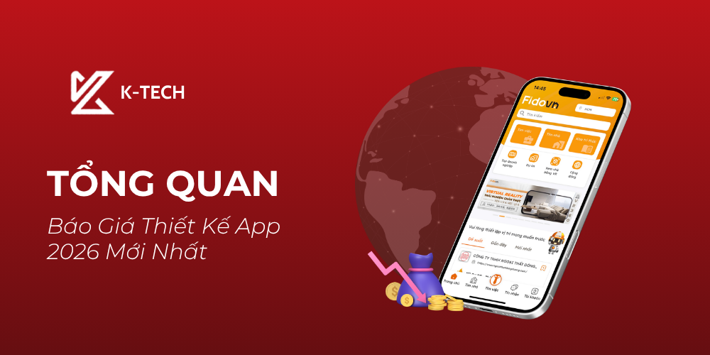 Tổng Quan Báo Giá Thiết Kế App 2026 Mới Nhất