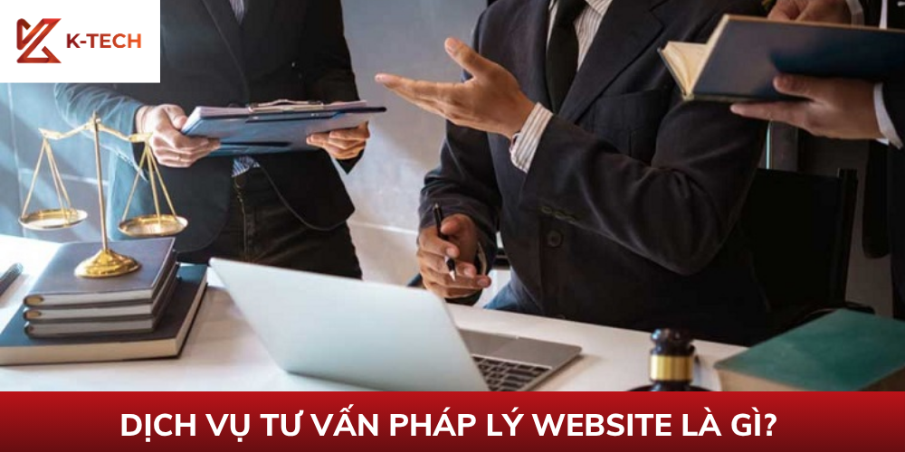 Dịch Vụ Tư Vấn Pháp Lý Website Là Gì