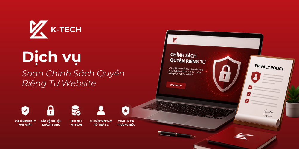 Dịch vụ soạn chính sách quyền riêng tư website tại K-TECH 