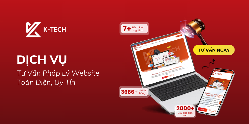 K-TECH – Dịch Vụ Tư Vấn Pháp Lý Website Toàn Diện, Uy Tín