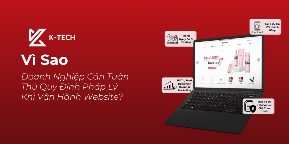 Vì Sao Doanh Nghiệp Cần Tuân Thủ Quy Định Pháp Lý Khi Vận Hành Website